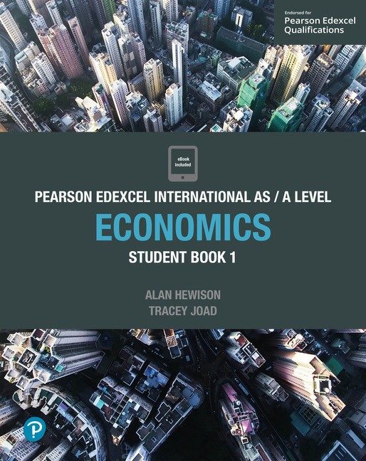INTERNATIONAL AS/A LEVEL ECONOMICS STUDENT BOOK 1