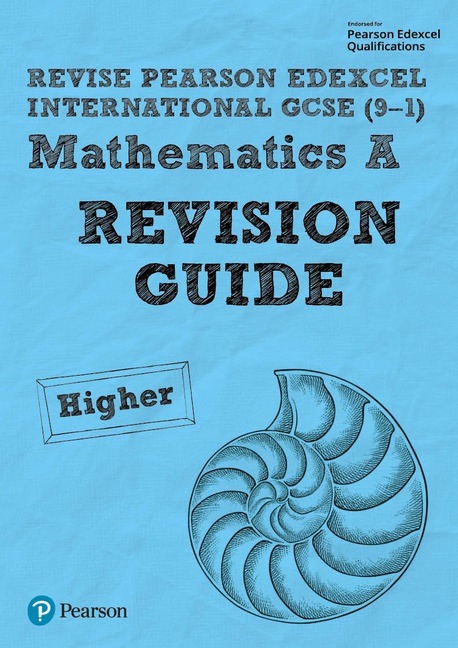 Pearson Edexcel International GCSE (9–1) Mathematics A REVISION GUIDE